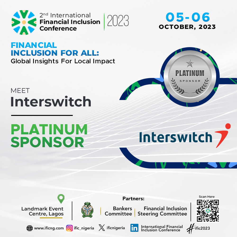 Interswitch Partners Central Bank of Nigeria (CBN) to sponsor the 2nd International Financial Inclusion Conference in Lagos.
